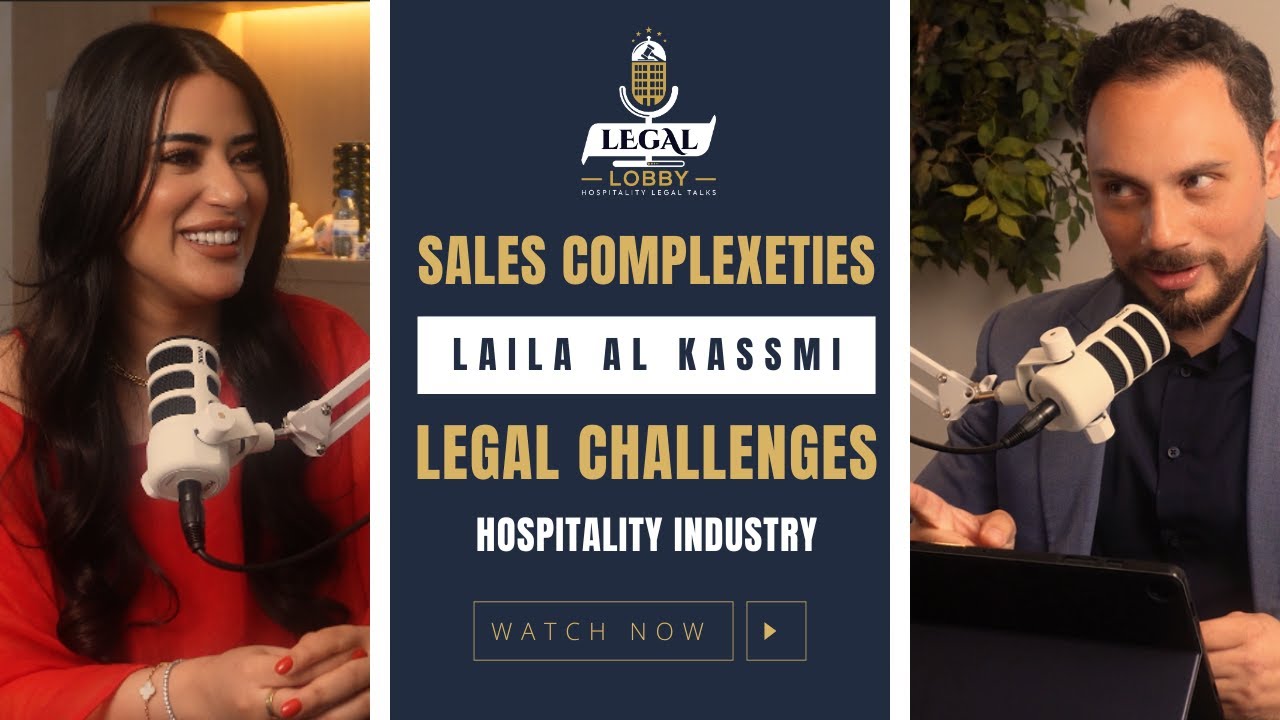 Hotel Law, Sales & Strategy in the GCC | Laila El Kassmi on The Legal Lobby™ | Hospitality Podcast