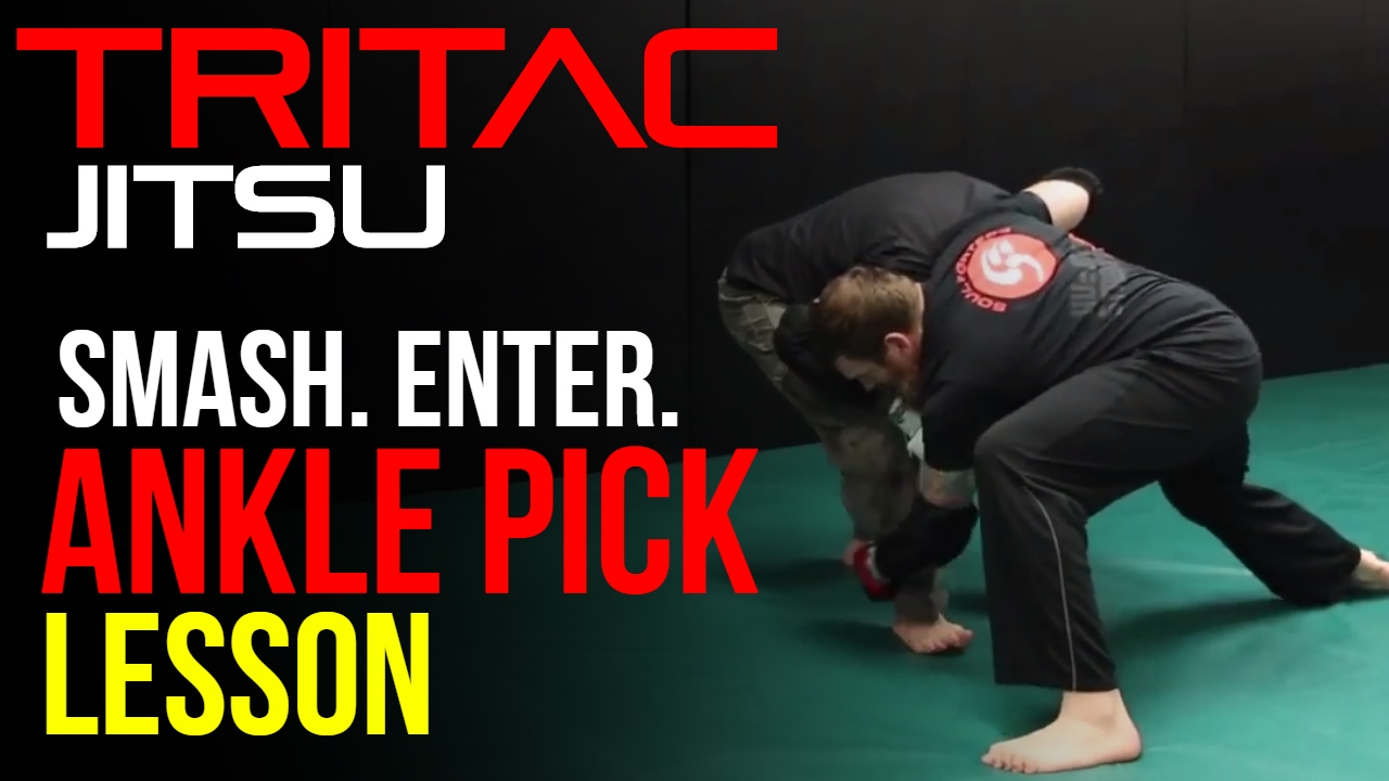 TRITAC-Jitsu Wrestling Takedowns - Smash. Enter. Ankle Pick.