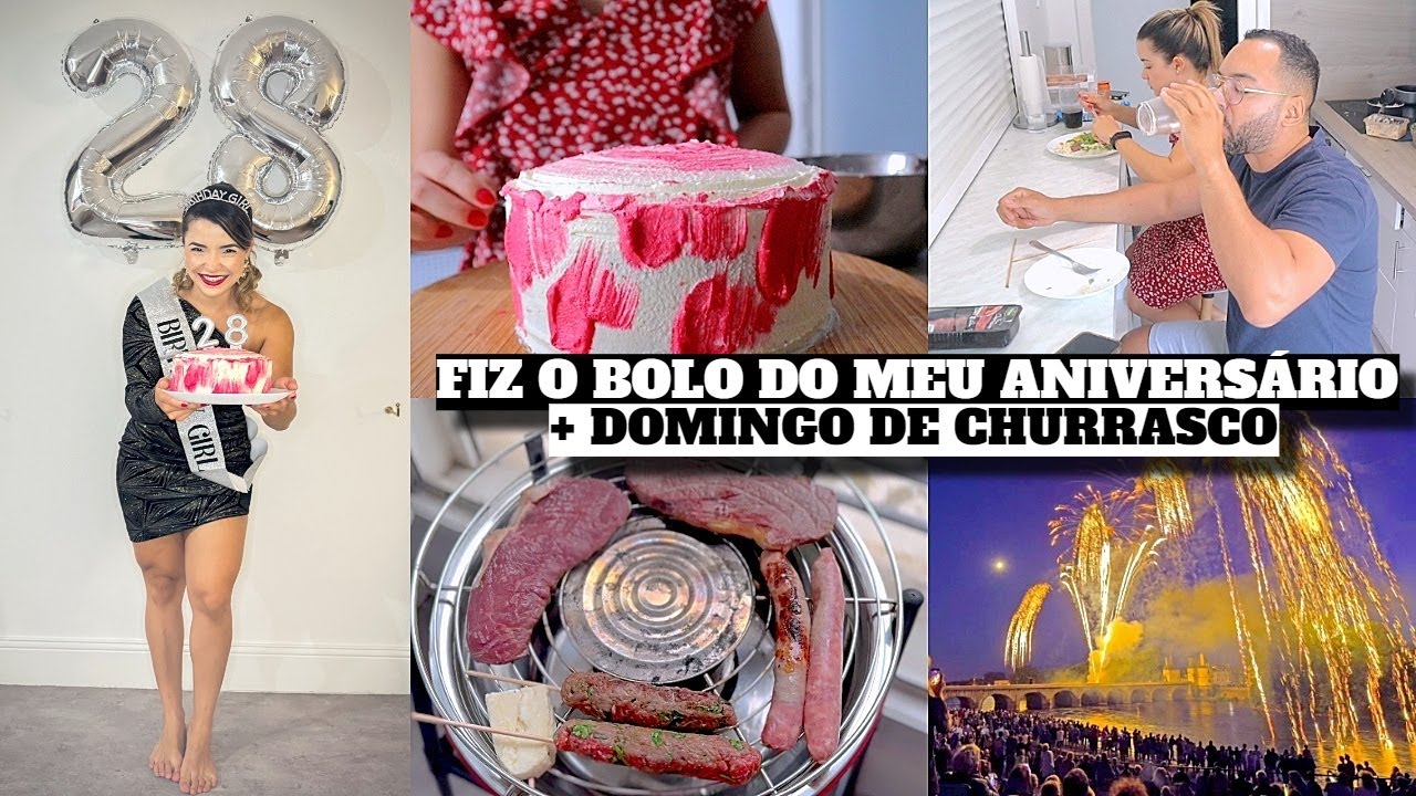 FIZ O BOLO DO MEU ANIVERSÁRIO, CHURRASCO, SHOW DE FOGOS e muito mais ♥ - Bruna Paula