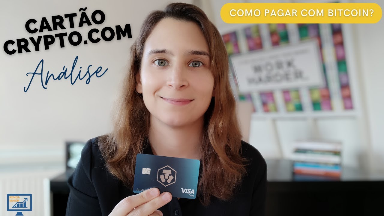 💳 Como pagar com ₿itcoin? CART&Atilde;O CRYPTO.COM - An&aacute;lise (review) | Renda Maior