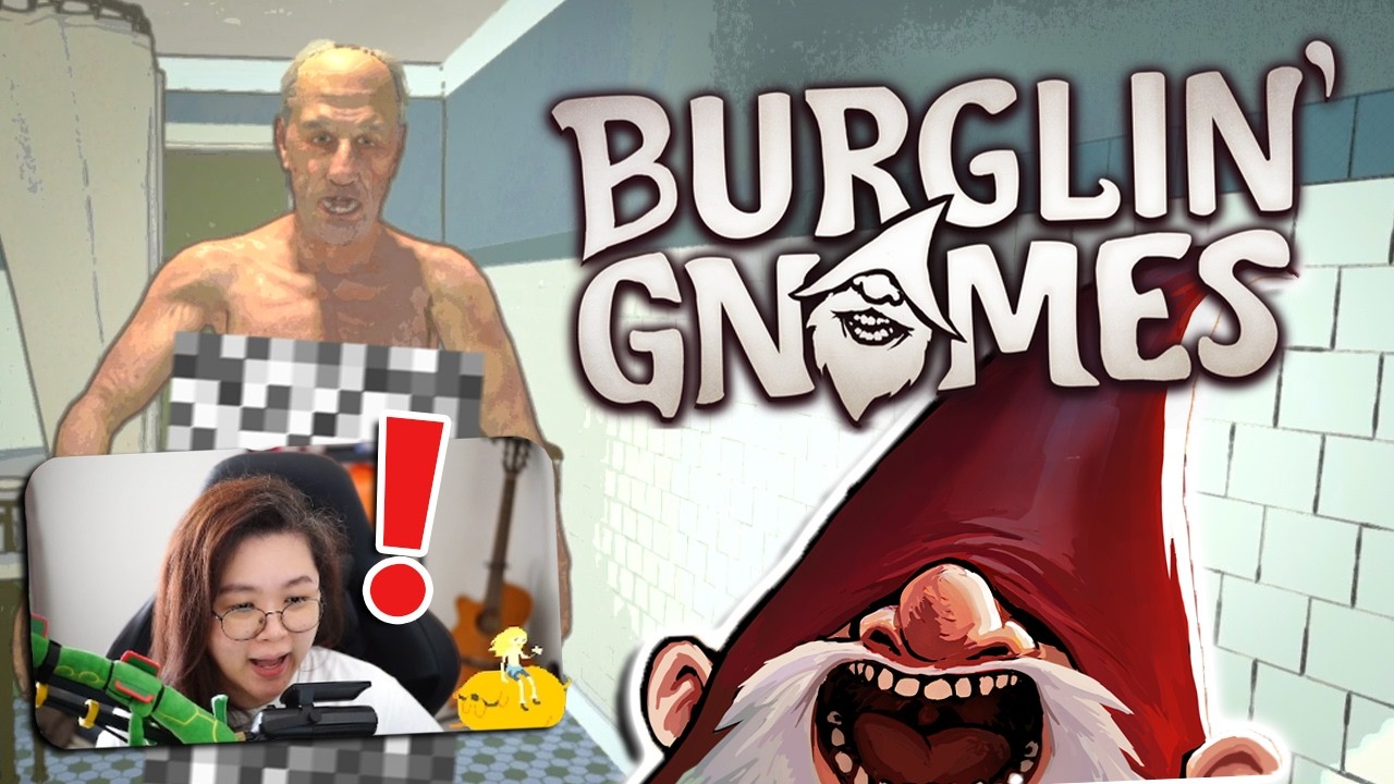 KAKEK INI SUDAH MULAI GILA 😭 - Burglin' Gnomes