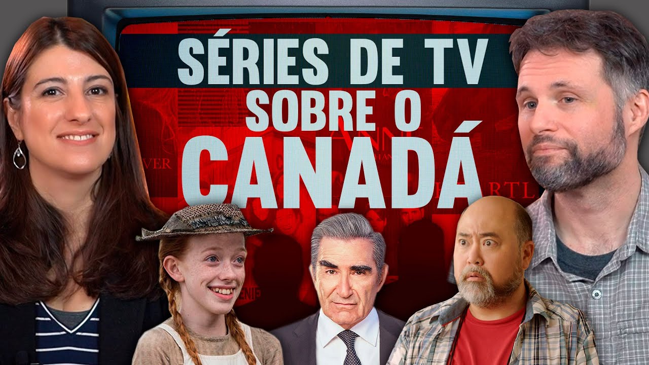 7 SÉRIES PARA CONHECER O CANADÁ 🇨🇦