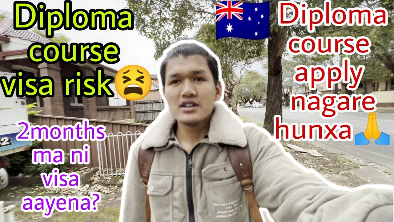 🇦🇺Diploma course ko visa kina late? Visa aauna more than 2 months?Visa risk hunxa?Diploma nagara plz