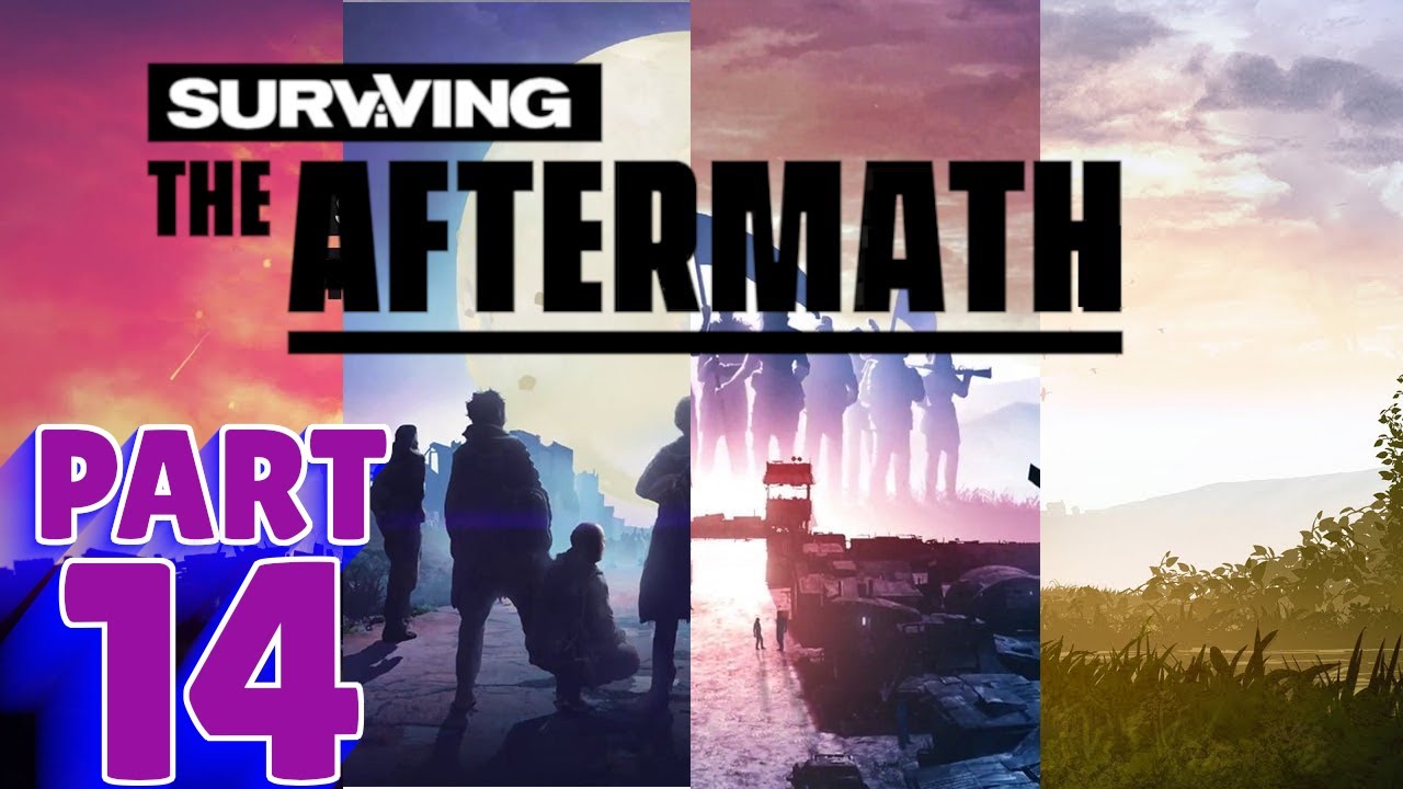SURVIVING THE AFTERMATH + DLC - PS5 Walkthrough - PART 14 - DAYS 527 TO 555
