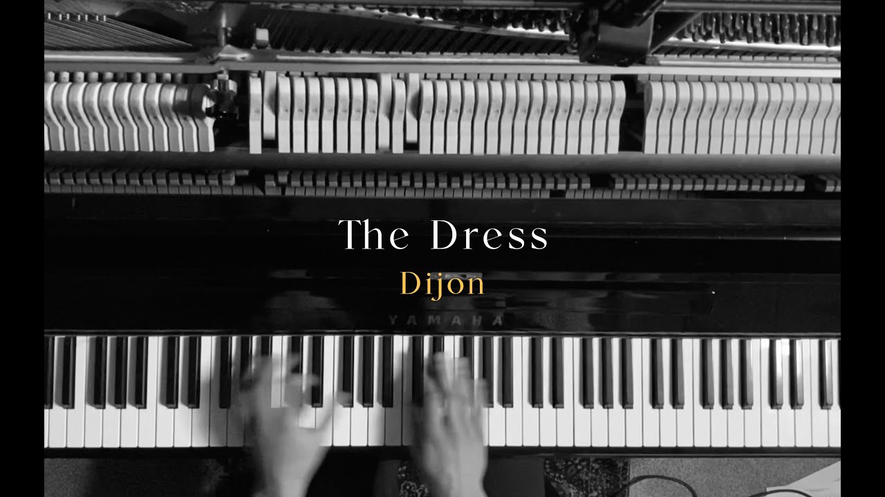 The Dress - Dijon | Piano Cover