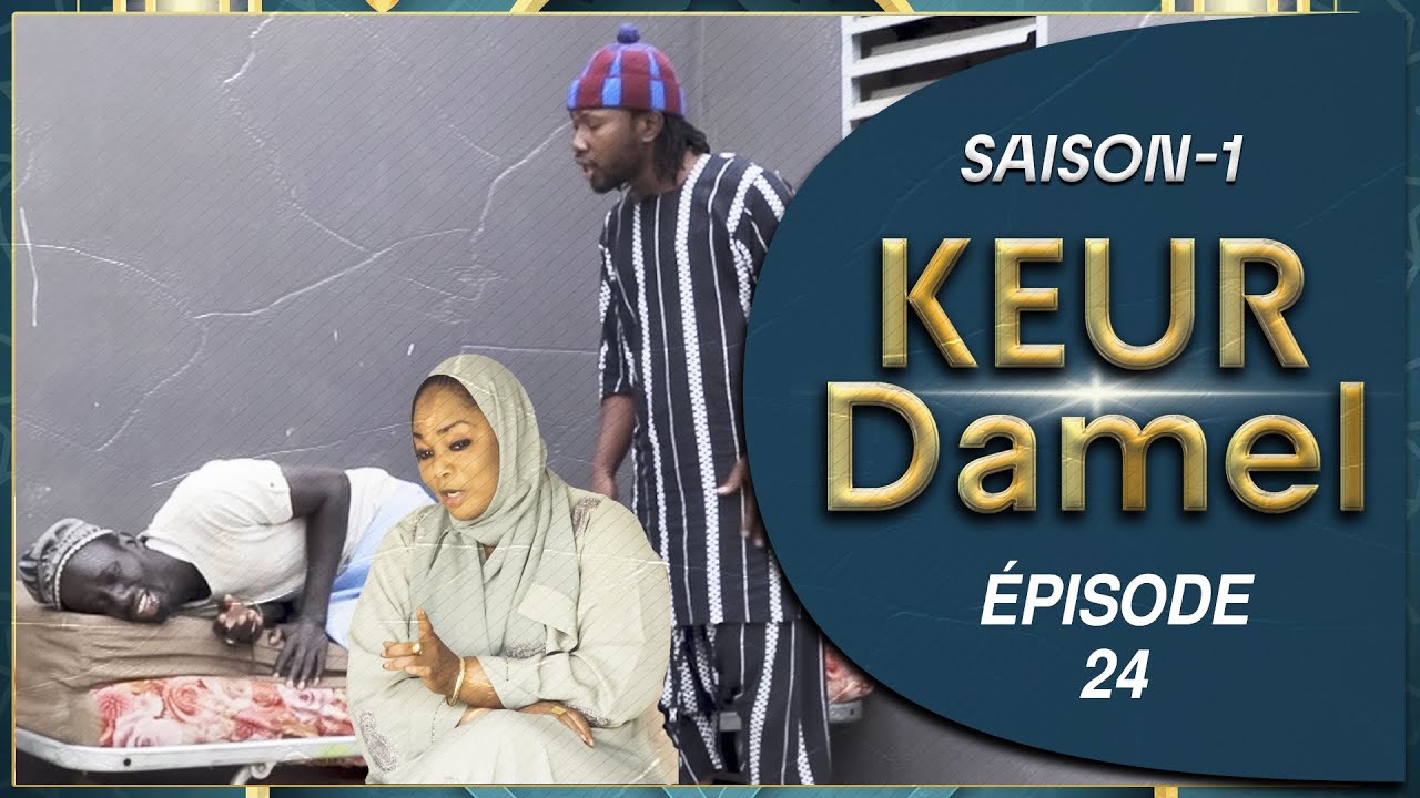 KEUR DAMEL - EPISODE 24 - avec Komb&eacute; et Manioukh