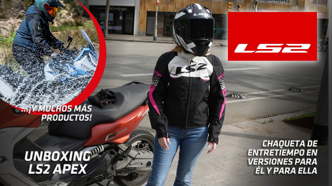 Seas chico o chica, tienes una Apex para ti. Unboxing chaquetas entretiempo LS2… ¡y muchos más!
