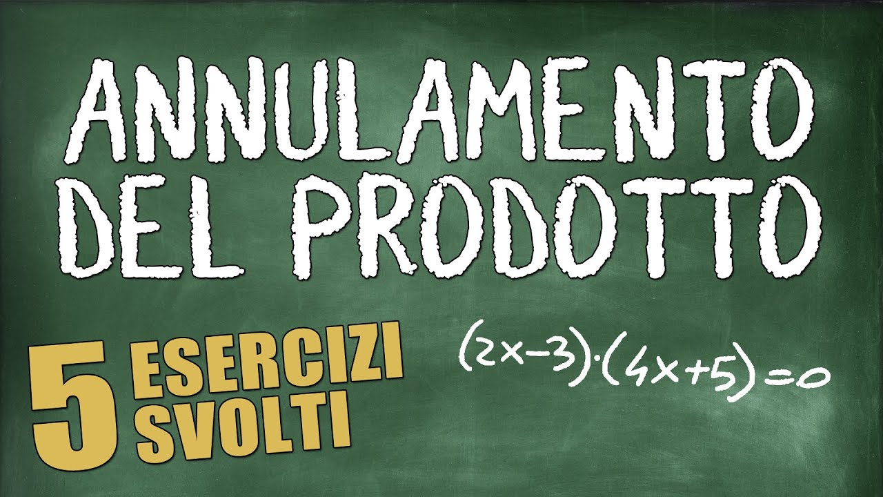 Usa Questa Tecnica per Risolvere Equazioni! - 5 Esercizi Svolti su Annullamento del Prodotto