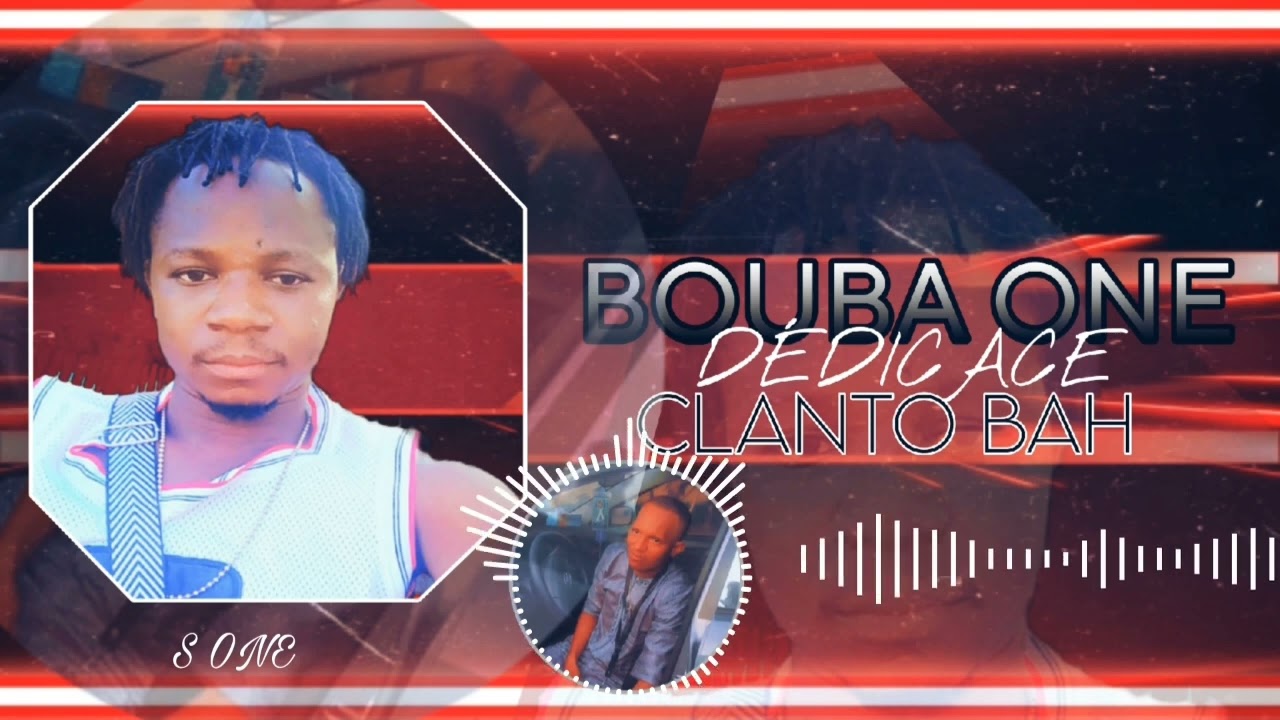 BOUBA ONE CLANTO BAH