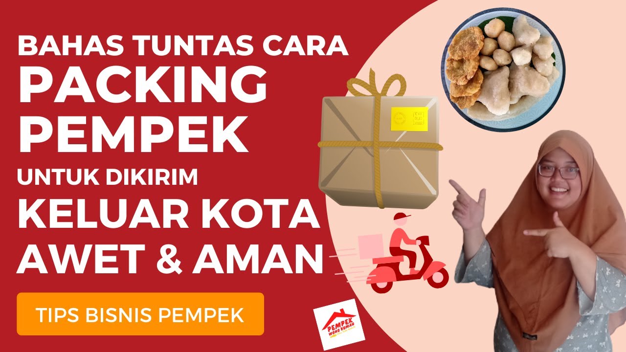 Cara Packing Pempek Untuk Dikirim Keluar Kota, Awet, Aman, Tahan Lama dan Tidak Rusak!