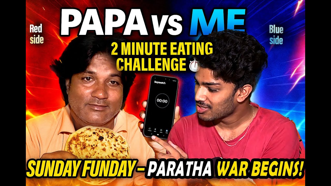 Papa vs Me | 2 Minute Paratha Eating Challenge 😱🔥 | Sunday Funday Vlog | 2025...