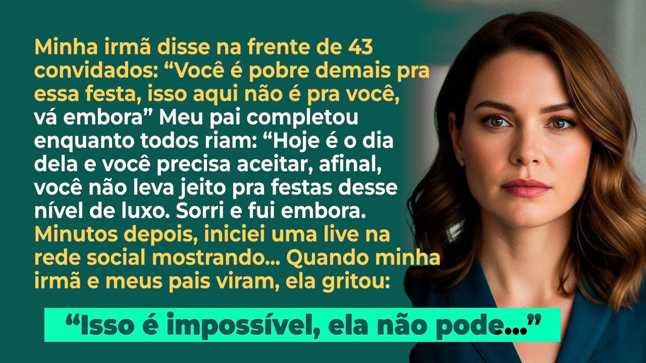 Na festa da minha irmã, ela disse; 'Esaa festa não é para pobres igual você' Então fiz uma live