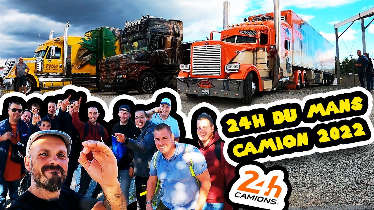 24H DU MANS CAMION 2022 AVEC LA COUILLE !!