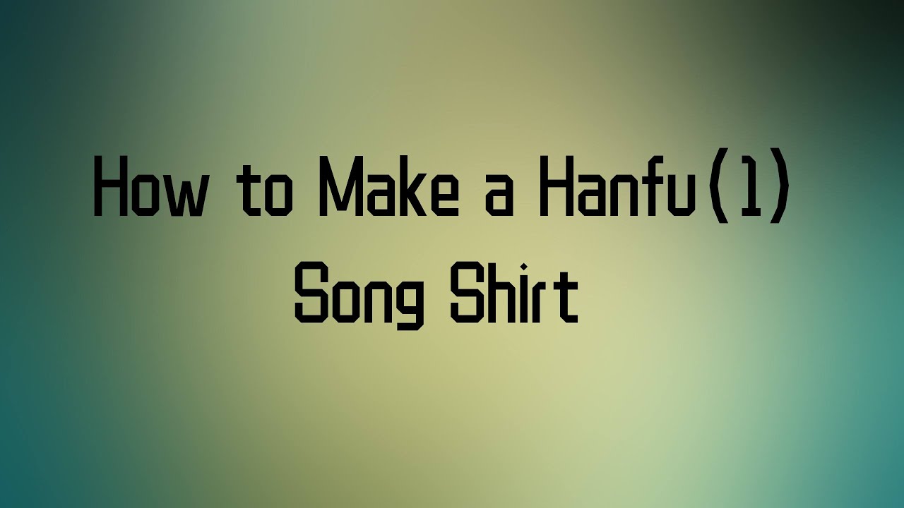 How to Make a Hanfu: Song Shirt Sewing for Beginners