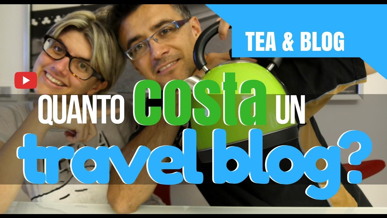 Consigli per diventare un blogger: Quanto costa un Travel Blog?