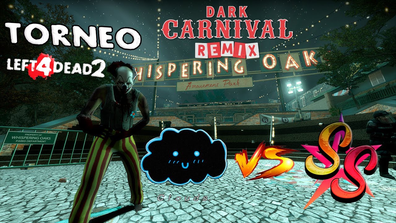 TORNEO L4D2 SDV | Clouds VS Supreme Stars |Perú Vs Perú  | Dark Carnival Remix |