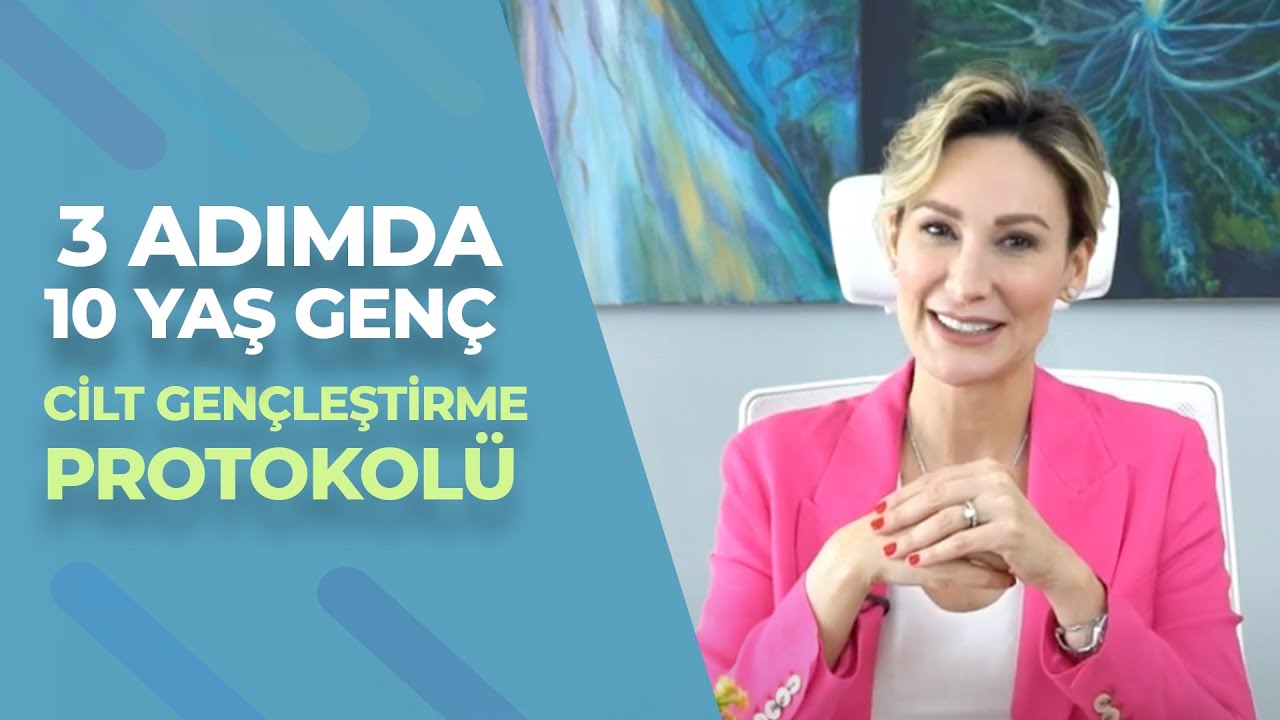 3 Adımda 10 Yaş Gençleştirme Protokolü - Bilge Hanım | Dr. Seran GÖÇER