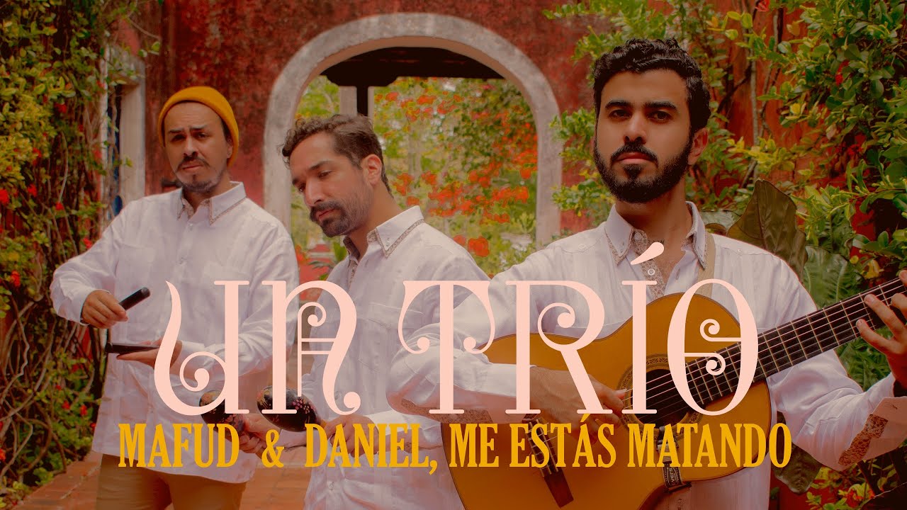 Mafud & Daniel, Me Estás Matando - Un Trío (Video Oficial)