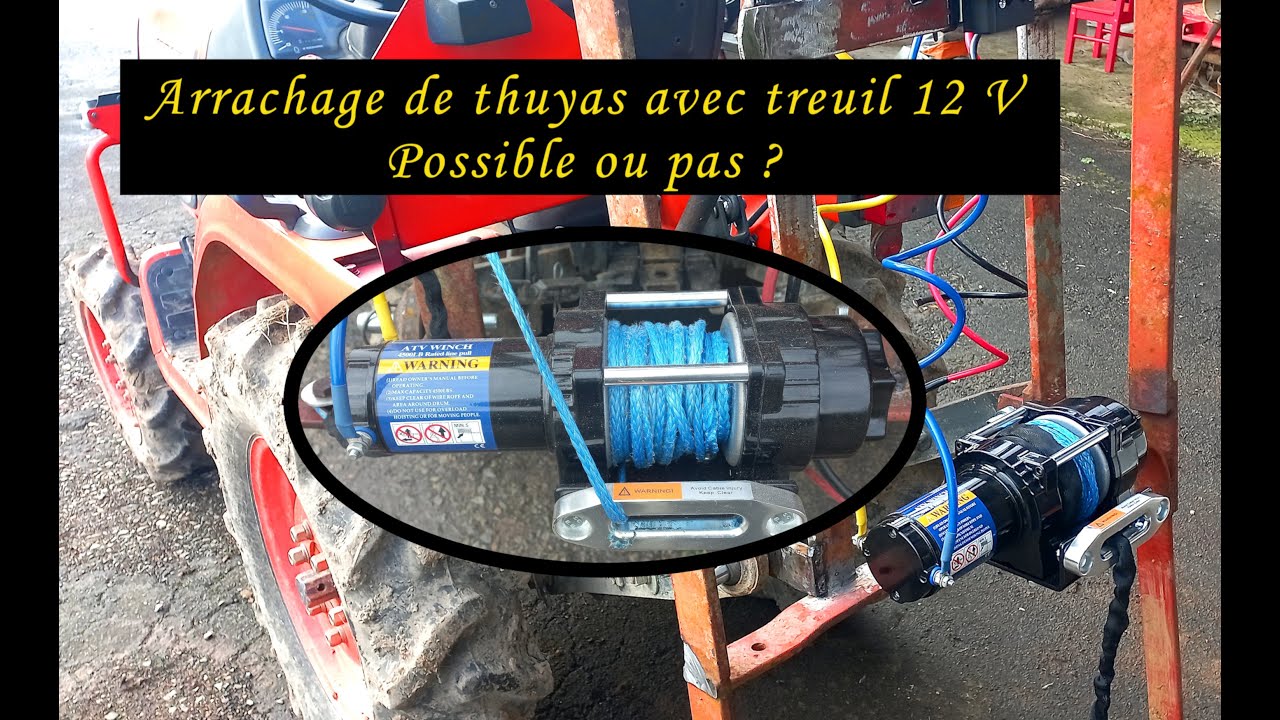 Essais d'un treuil électrique 12 v pour l'arrachage de thuyas.