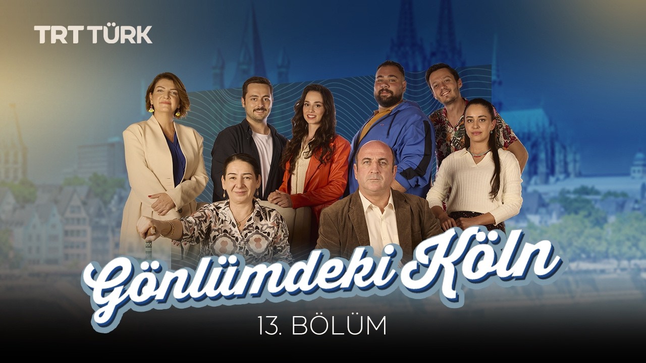 Gönlümdeki Köln - 13. Bölüm