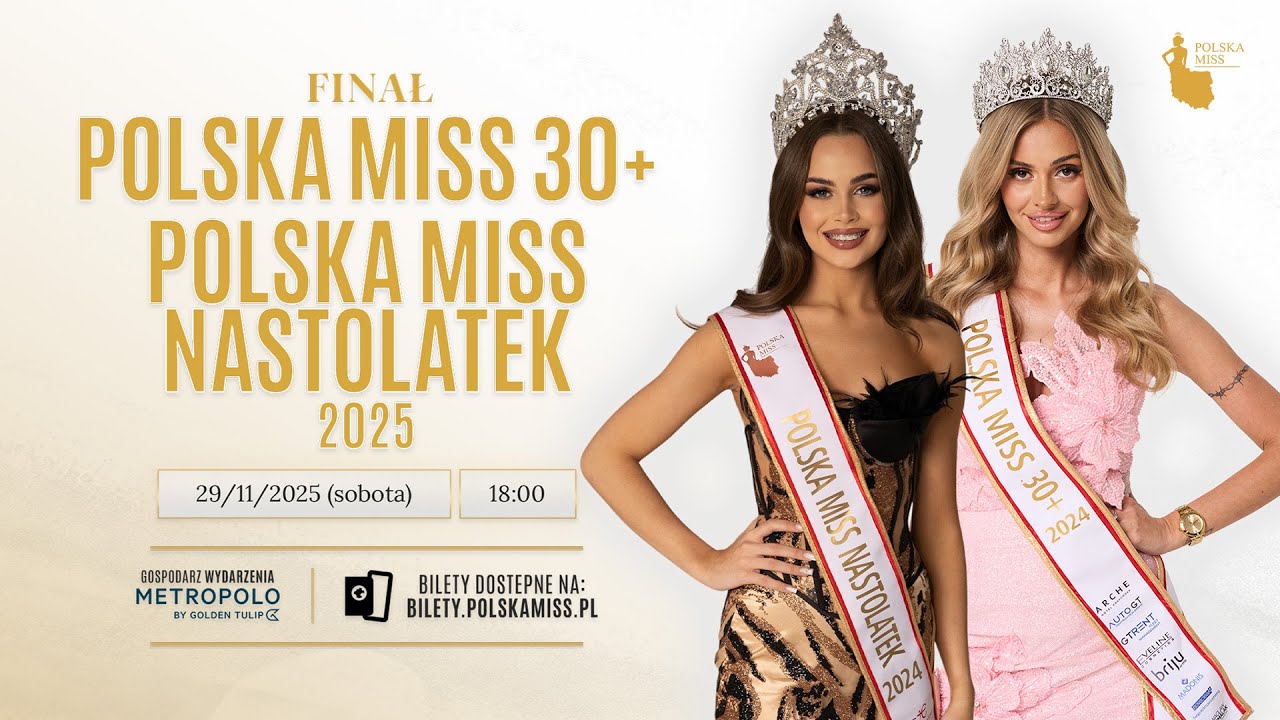 Gala finałowa Polska Miss Nastolatek i Polska Miss 30+ 2025 👑 | Metropolo by Golden Tulip Krak&oacute;w