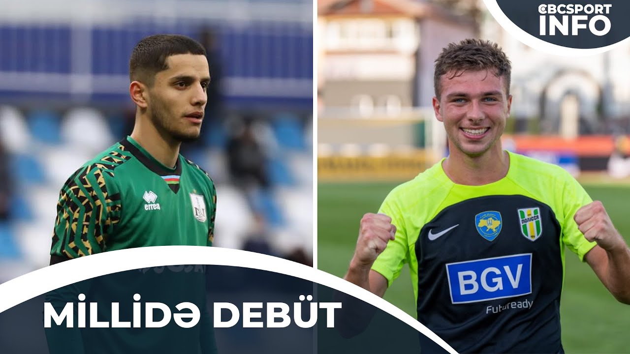 Emil Mustafayev və Rza Cəfərov ilk oyunlarda necə təsir bağışladı? | CBC SPORT İNFO