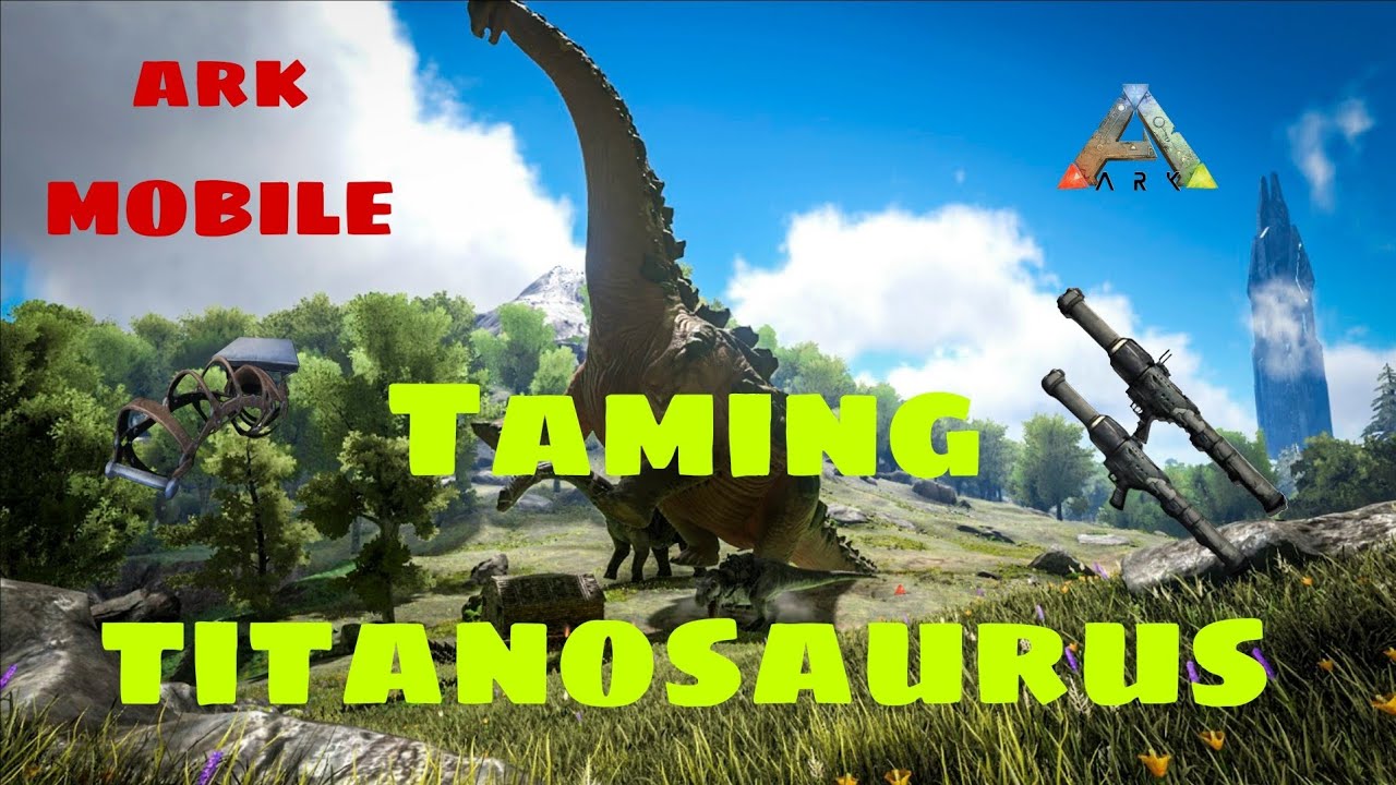 Taming Titanosaurus || How To Tame Titan Ark Ultimate Survival Mobile Edition 🔥🔥 #arkmobile