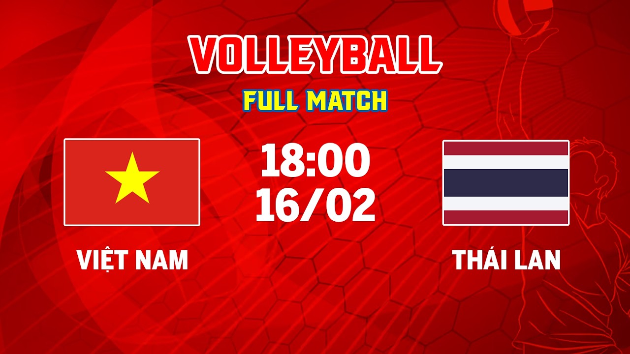 🔴 Việt Nam vs Thái Lan | Trận cầu không chỉ vì chiến thắng mà còn vì danh dự | Men's Volleyball Asia