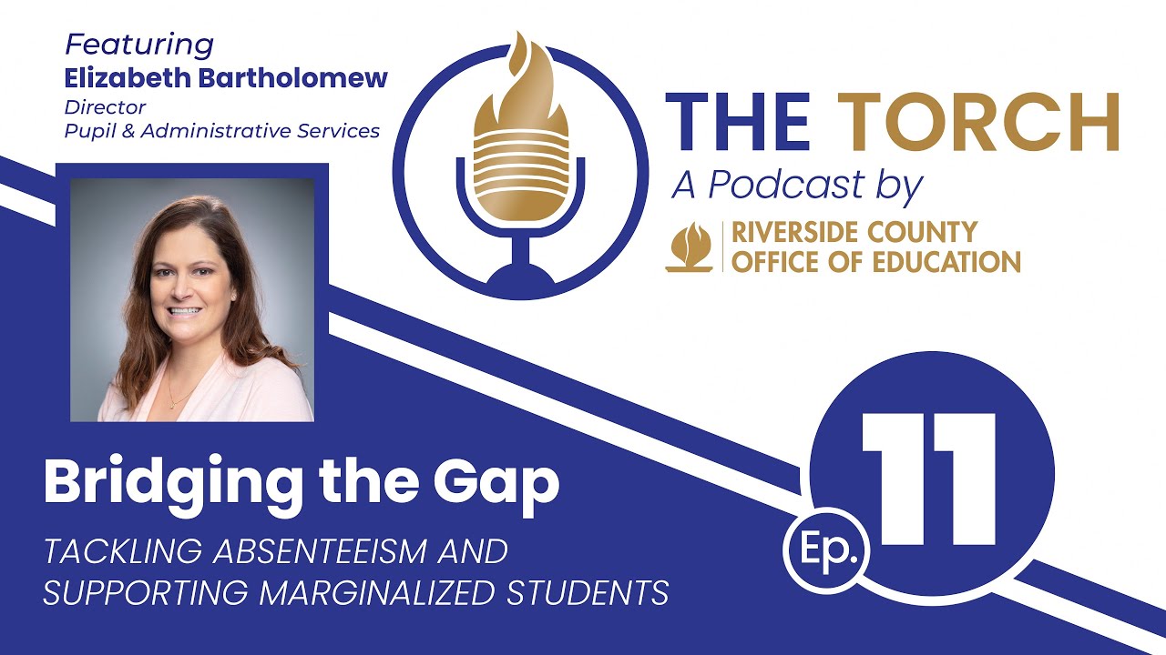 Bridging the Gap: Tackling Absenteeism & Supporting Marginalized Students | The Torch Ep. 11