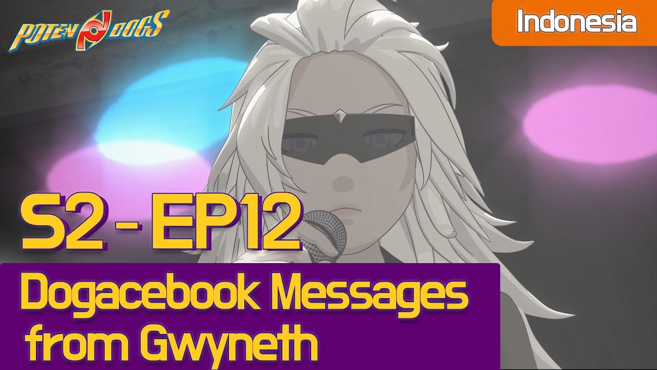 [PotenDogs S2] EP12 - Dogacebook Messages from Gwyneth