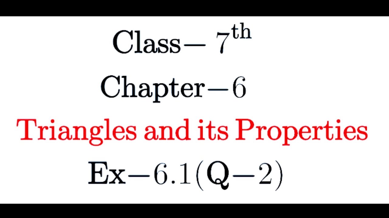 Q.2 Ex.6.1 Chapter:6 The Triangle And Its Properties | Ncert Maths Class 7 | Cbse