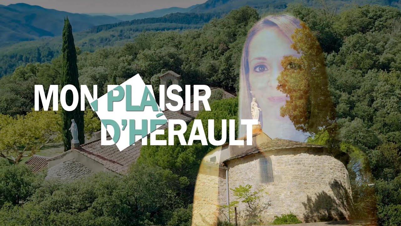 Mon Plaisir d'Hérault - ép.#19 : Notre-Dame de Capimont