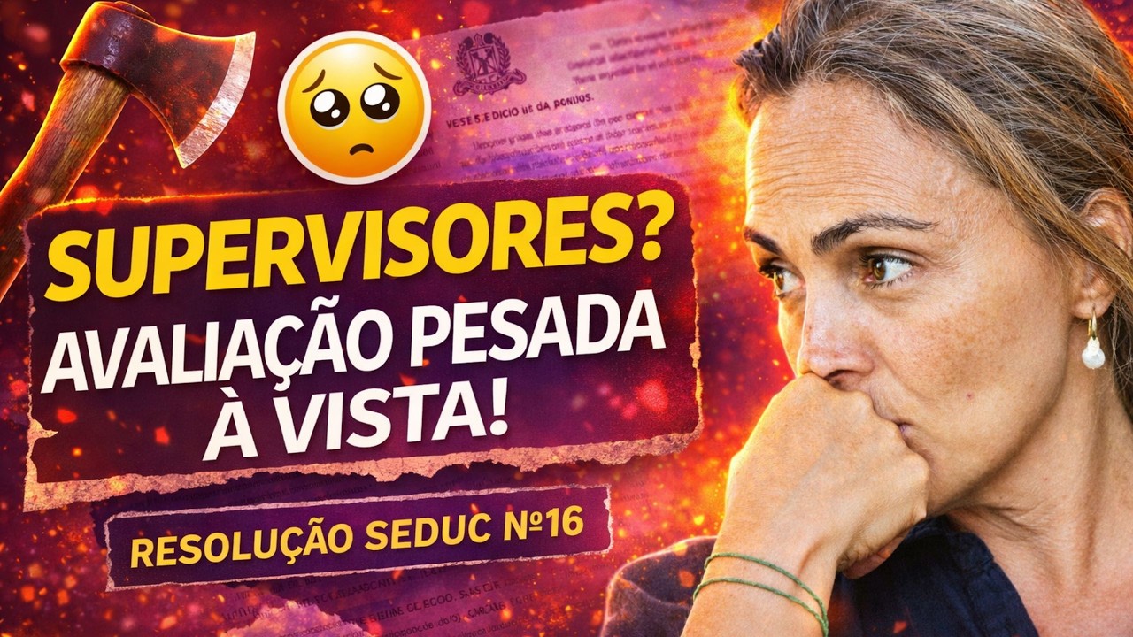 Resolução SEDUC 16/2026: Avaliação Pode Tirar Supervisores do Cargo!