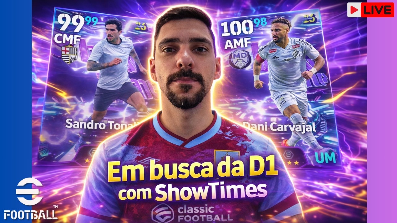 Ao Vivo, | Em busca da D1 com SHOWTIMES Ep 11, Neymar Chegou pra ajudar |  Efootball 2026