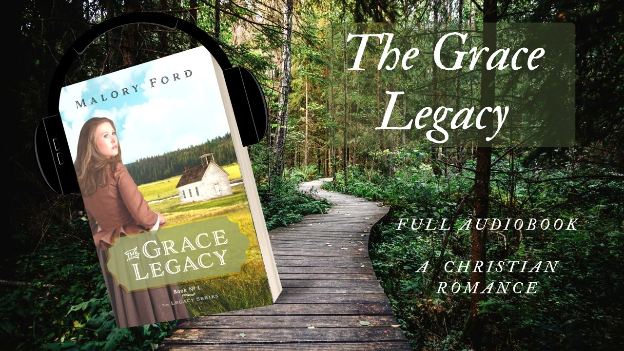 The Grace Legacy - Full Audiobook - Book One in the Legacy Series