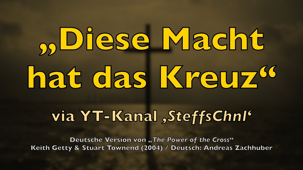 Diese Macht hat das Kreuz &ndash; Deutscher Text von The Power of the Cross | Andreas Zachhuber Ostern