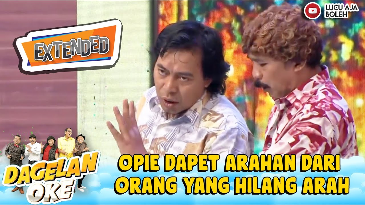 ADA ADA AJE! OPIE DAPET ARAHAN DARI ORANG YANG HILANG ARAH | DAGELAN OKE EXTEND EPS 100