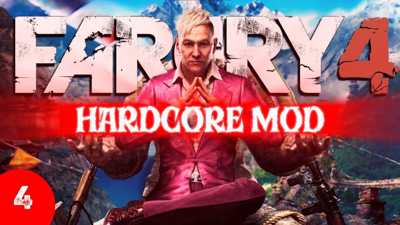 КАК Я ИГРАЛ В FAR CRY 4 HARDCORE MOD #4