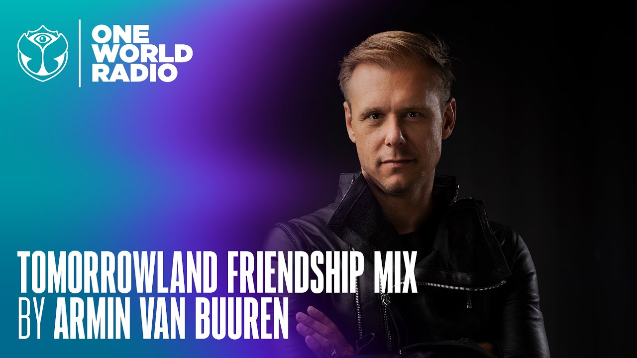 Tomorrowland - Friendship Mix - Armin Van Buuren