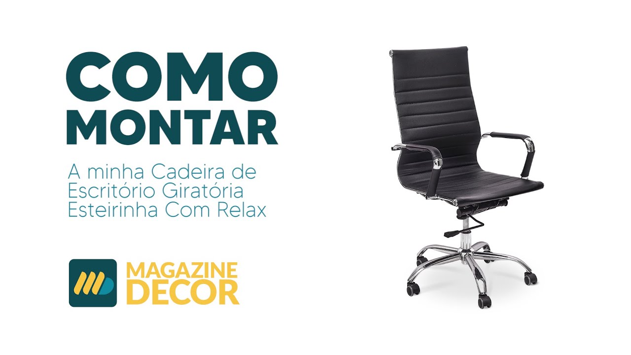 Montagem Cadeira Para Escritório Giratória Estreitinha Com Relax - Magazine Decor
