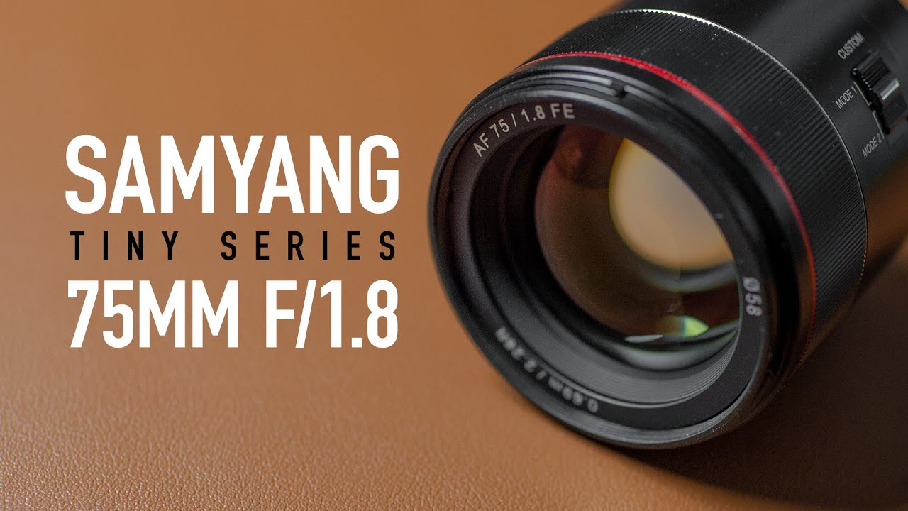 Samyang Tiny Series - AF 75mm F1.8 Review