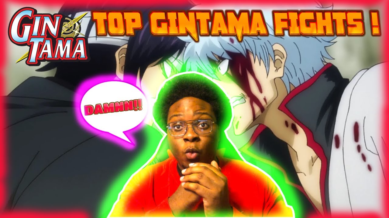 Non Gintama Fans Reacts - To Top 10 Gintama Fights Anime Reaction