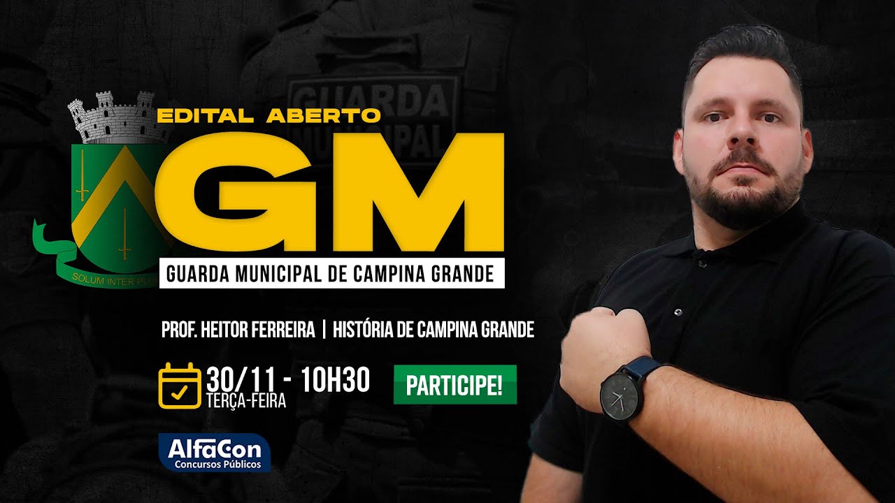 Aula de História de Campina Grande para Guarda Municipal de Campina Grande - AlfaCon AO VIVO