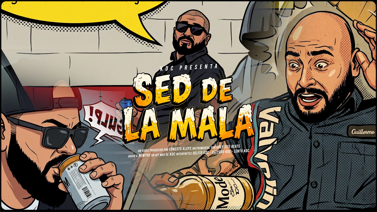 Delito KDC, Pelygro KDC, Lento KDC - Sed De La Mala (Video Oficial)