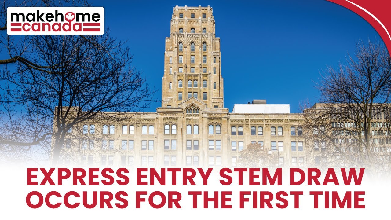 Express Entry STEM draw occurs for the first time | MakeHomeCanada
