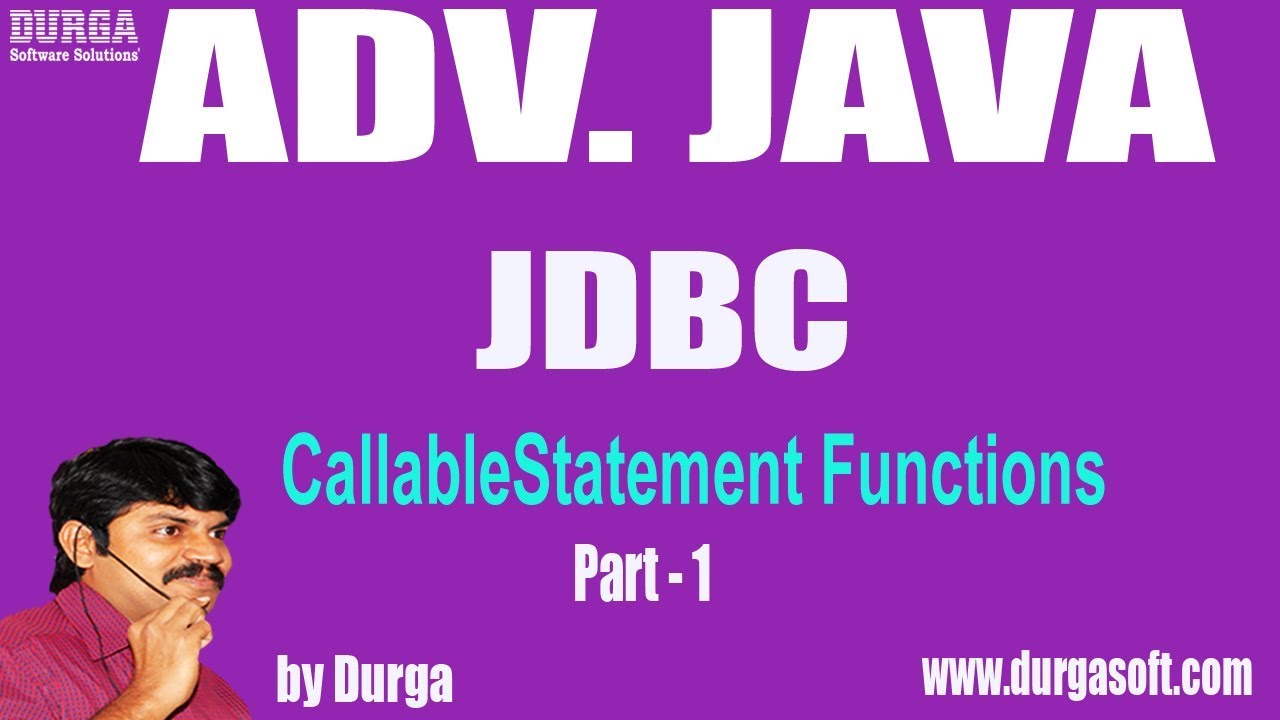Adv JAVA | JDBC Session - 101|| CallableStatement Functions Part - 1 by Durga Sir