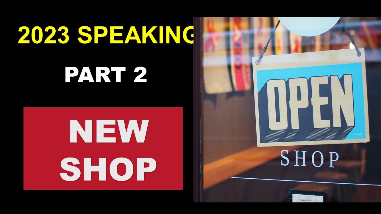𝗗𝗲𝘀𝗰𝗿𝗶𝗯𝗲 𝗮 𝗻𝗲𝘄 𝘀𝗵𝗼𝗽 𝘁𝗵𝗮𝘁 𝗼𝗽𝗲𝗻𝗲𝗱 𝗶𝗻 𝘆𝗼𝘂𝗿 𝗮𝗿𝗲𝗮 | 𝐈𝐄𝐋𝐓𝐒 𝐒𝐩𝐞𝐚𝐤𝐢𝐧𝐠 (𝟐𝟎𝟐𝟑 𝐌𝐀𝐘)