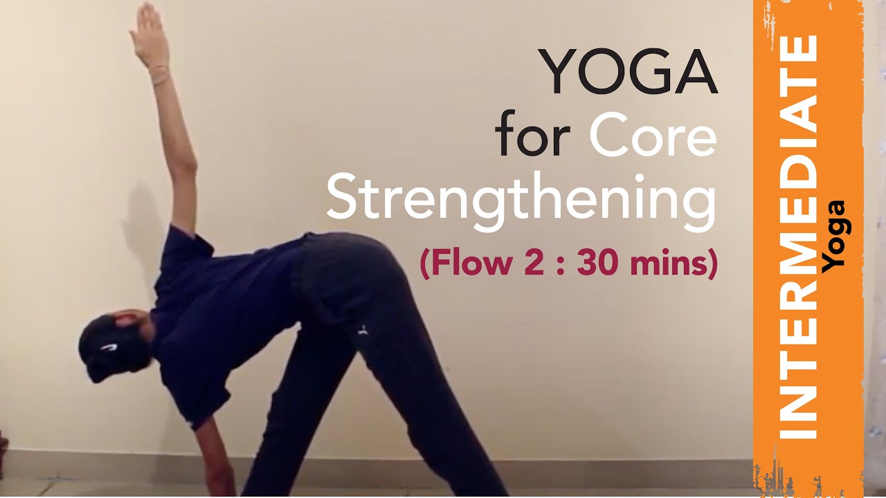 Yoga for Core strengthening - Flow 2 | 35 mins | Intermediate