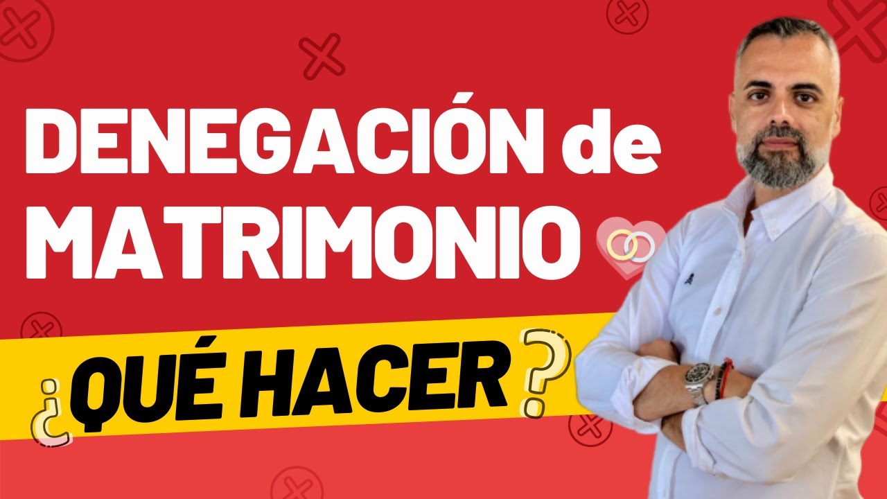 ¿Qué hacer en caso de que nos denieguen el matrimonio?