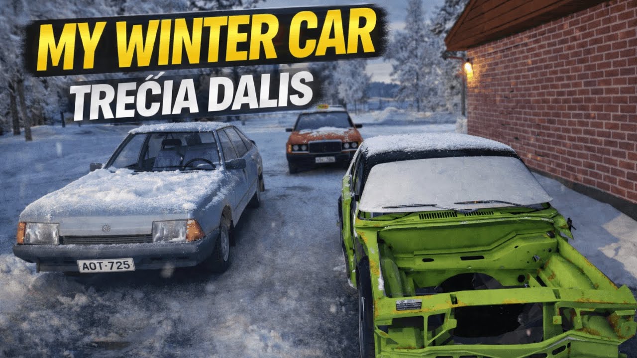 Mano Žieminė Mašina (My Winter Car) Trečia dalis